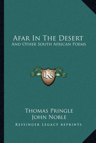 Kniha Afar in the Desert: And Other South African Poems Thomas Pringle