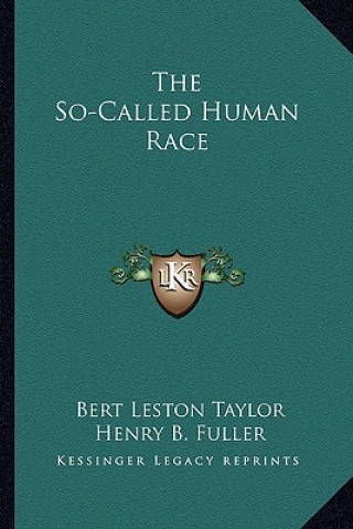 Kniha The So-Called Human Race Bert Leston Taylor