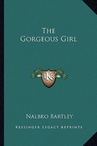 Könyv The Gorgeous Girl Nalbro Bartley