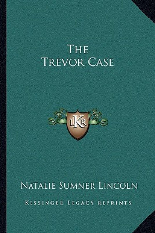 Book The Trevor Case Natalie Sumner Lincoln