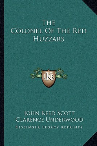 Knjiga The Colonel of the Red Huzzars John Reed Scott