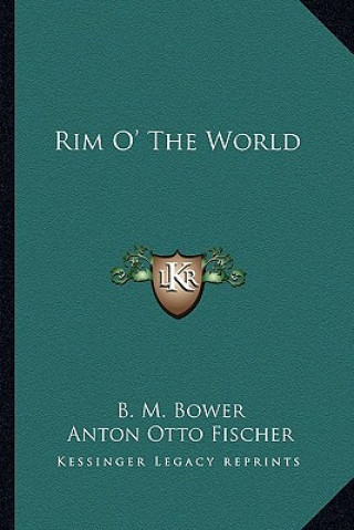 Buch Rim O' the World B. M. Bower