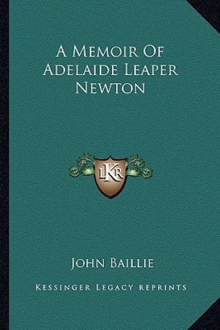 Książka A Memoir of Adelaide Leaper Newton John Baillie