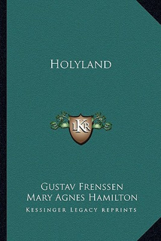 Kniha Holyland Gustav Frenssen