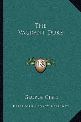 Kniha The Vagrant Duke George Gibbs