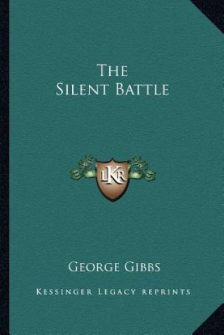 Carte The Silent Battle George Gibbs