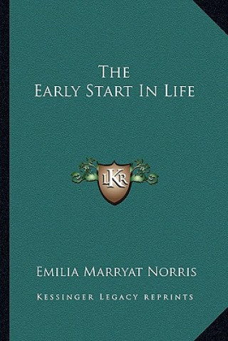Kniha The Early Start in Life Emilia Marryat Norris