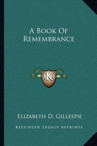 Książka A Book of Remembrance Elizabeth D. Gillespie