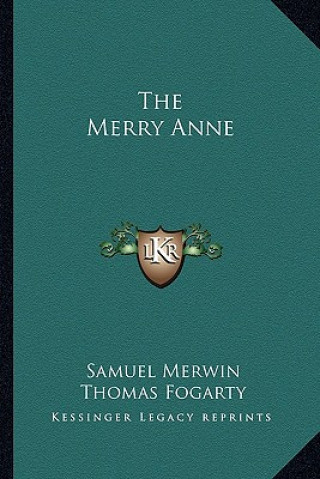 Kniha The Merry Anne Samuel Merwin