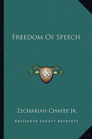 Kniha Freedom of Speech Chafee  Zechariah  Jr.