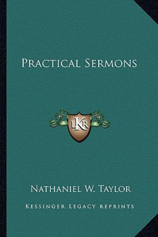 Kniha Practical Sermons Nathaniel W. Taylor