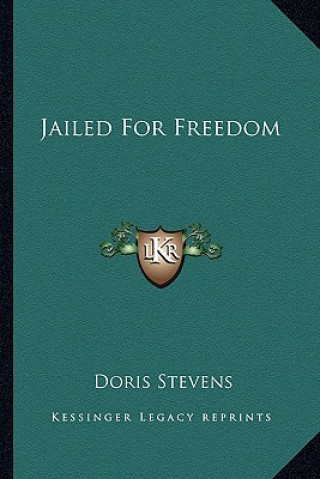 Knjiga Jailed for Freedom Doris Stevens