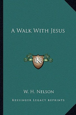 Buch A Walk with Jesus W. H. Nelson