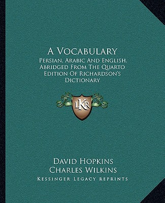 Kniha A Vocabulary: Persian, Arabic and English, Abridged from the Quarto Edition of Richardson's Dictionary David Hopkins