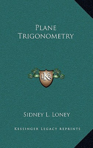 Knjiga Plane Trigonometry Sidney L. Loney