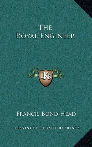 Buch The Royal Engineer Francis Bond Head
