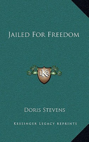 Knjiga Jailed for Freedom Doris Stevens