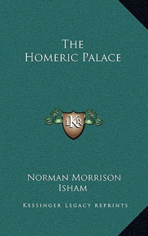 Kniha The Homeric Palace Norman Morrison Isham