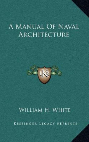 Carte A Manual of Naval Architecture William H. White