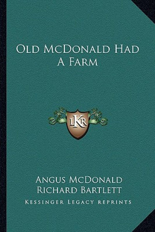 Kniha Old McDonald Had a Farm Angus McDonald