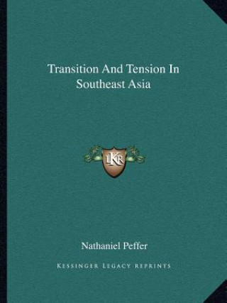 Carte Transition and Tension in Southeast Asia Nathaniel Peffer