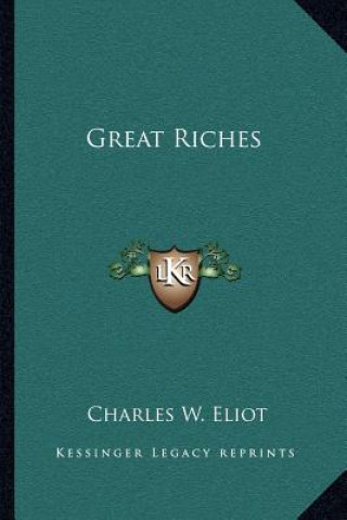 Könyv Great Riches Charles W. Eliot