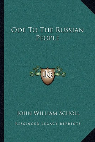 Kniha Ode to the Russian People John William Scholl