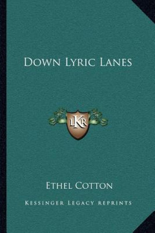 Boek Down Lyric Lanes Ethel Cotton