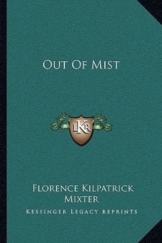 Knjiga Out of Mist Florence Kilpatrick Mixter