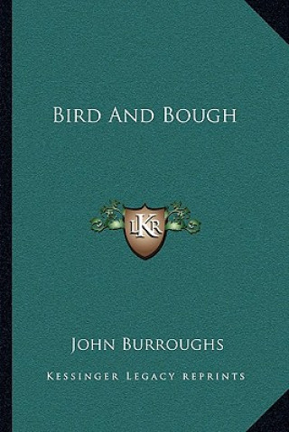 Könyv Bird and Bough John Burroughs