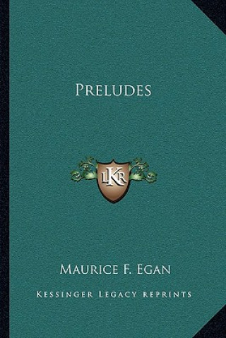 Книга Preludes Maurice F. Egan