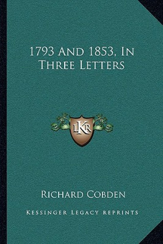 Kniha 1793 and 1853, in Three Letters Richard Cobden