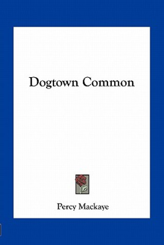 Libro Dogtown Common Percy Mackaye