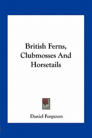 Βιβλίο British Ferns, Clubmosses and Horsetails Daniel Ferguson