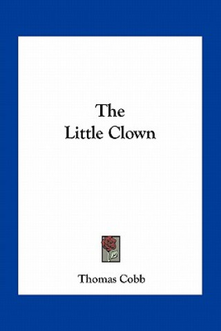 Książka The Little Clown Thomas Cobb