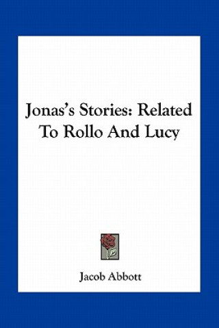 Buch Jonas's Stories: Related To Rollo And Lucy Jacob Abbott