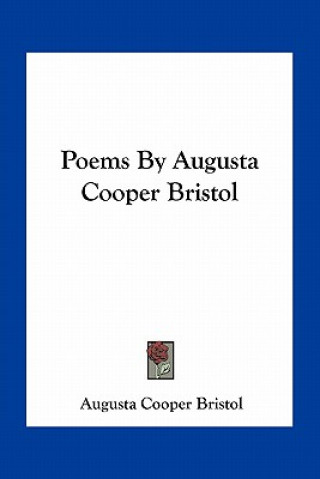 Book Poems by Augusta Cooper Bristol Augusta Cooper Bristol