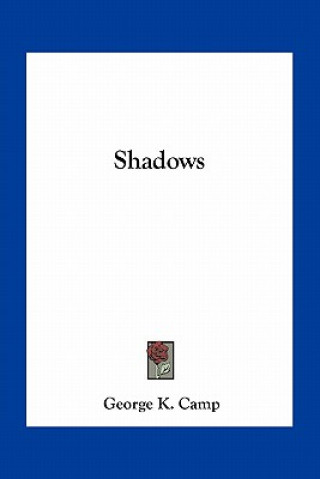 Libro Shadows George K. Camp
