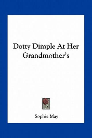 Carte Dotty Dimple at Her Grandmother's Sophie May