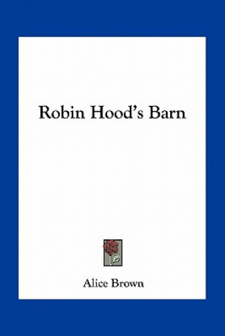 Carte Robin Hood's Barn Alice Brown