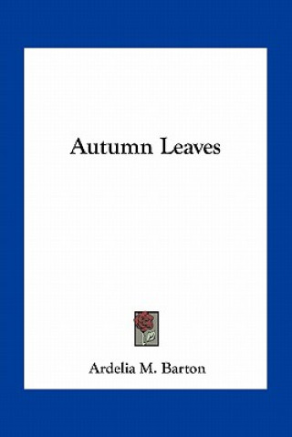 Libro Autumn Leaves Ardelia M. Barton