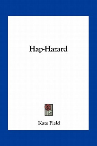 Βιβλίο Hap-Hazard Kate Field