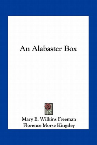 Libro An Alabaster Box Mary E. Wilkins Freeman