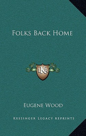Książka Folks Back Home Eugene Wood