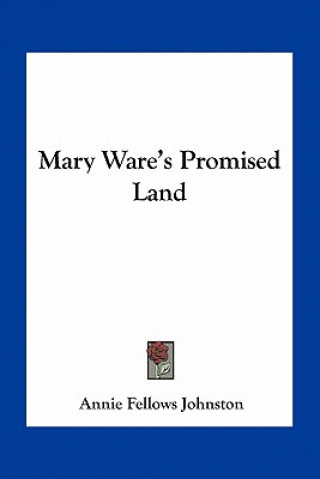 Book Mary Ware's Promised Land Annie Fellows Johnston