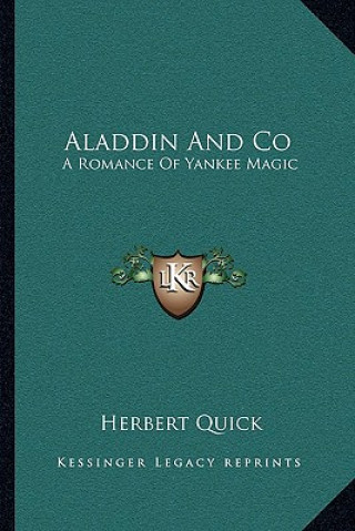 Könyv Aladdin and Co: A Romance of Yankee Magic Herbert Quick