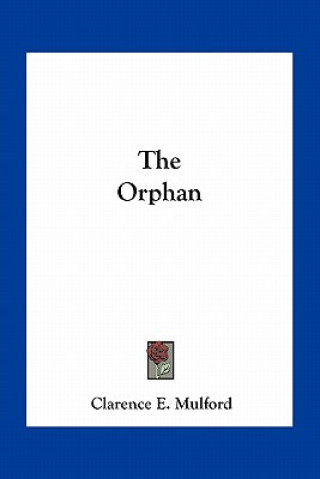 Libro The Orphan Clarence E. Mulford