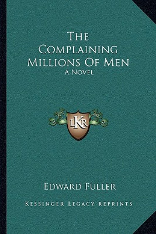 Kniha The Complaining Millions of Men Edward Fuller