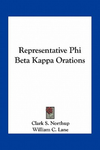 Book Representative Phi Beta Kappa Orations Clark S. Northup