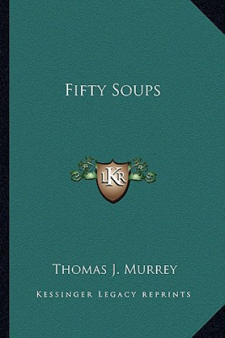 Buch Fifty Soups Thomas J. Murrey